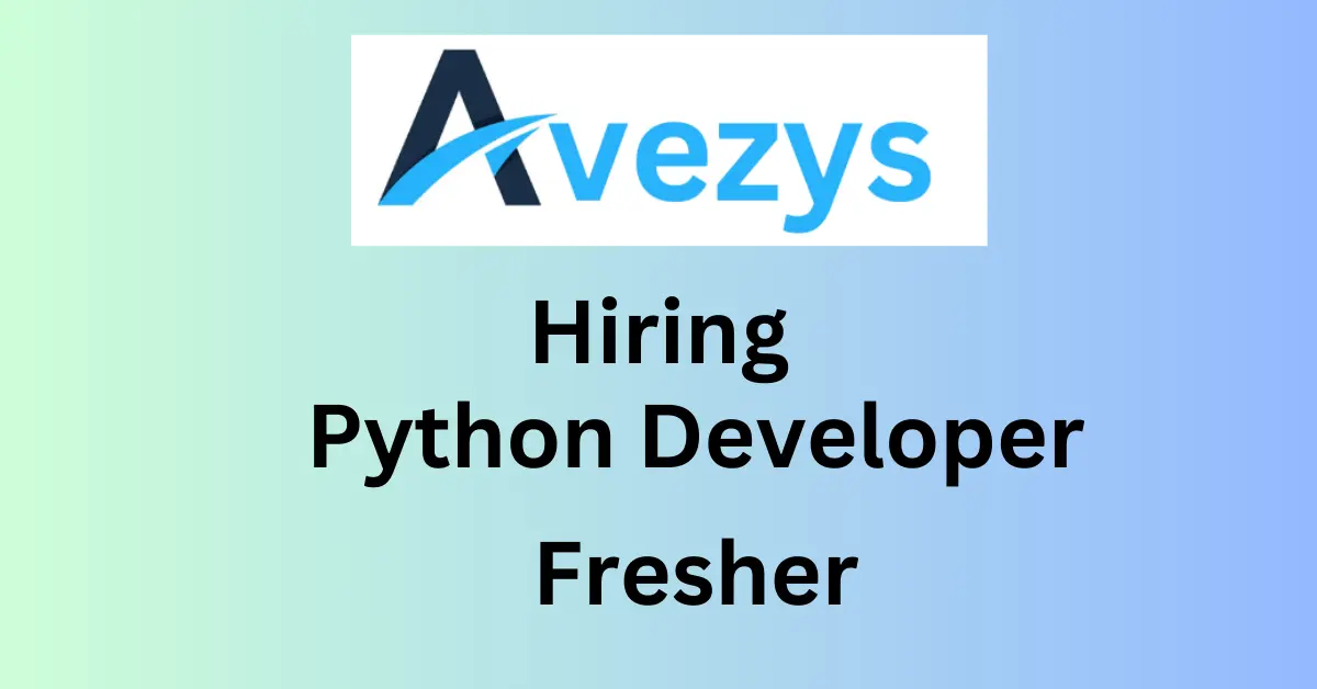 Avezys Software hiring Python Developer-fresher