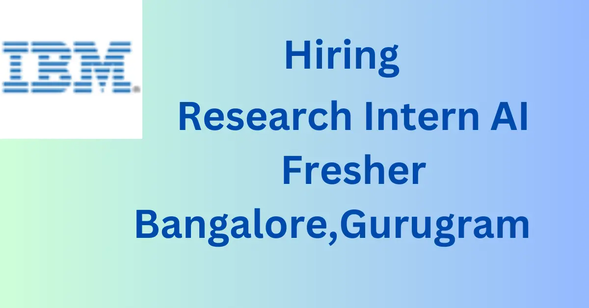 IMB hiring Research Intern AI fresher