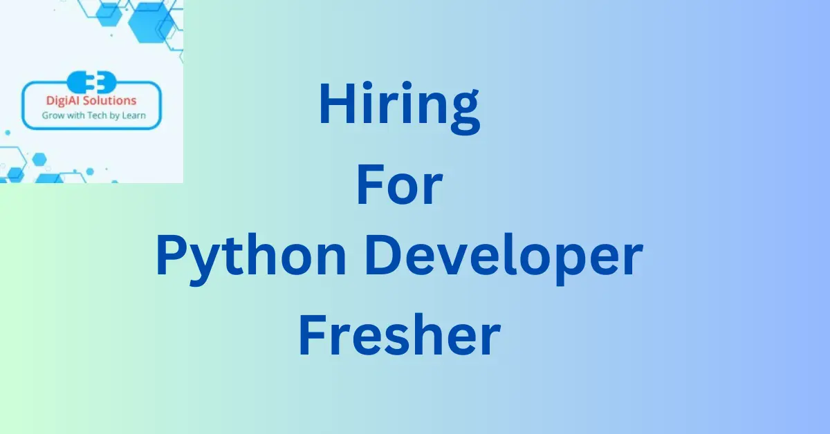 Digiai Solutions hiring Python Developer-Fresher