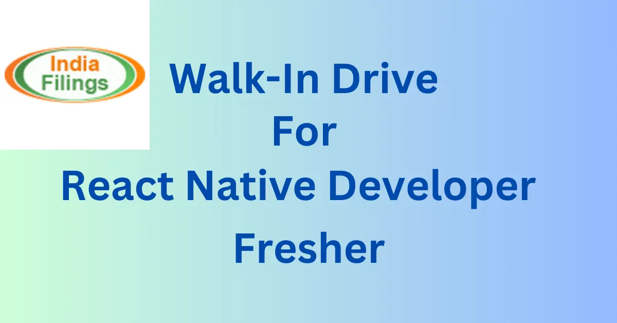 Walk-in Drive For React Native Developer-Chennai