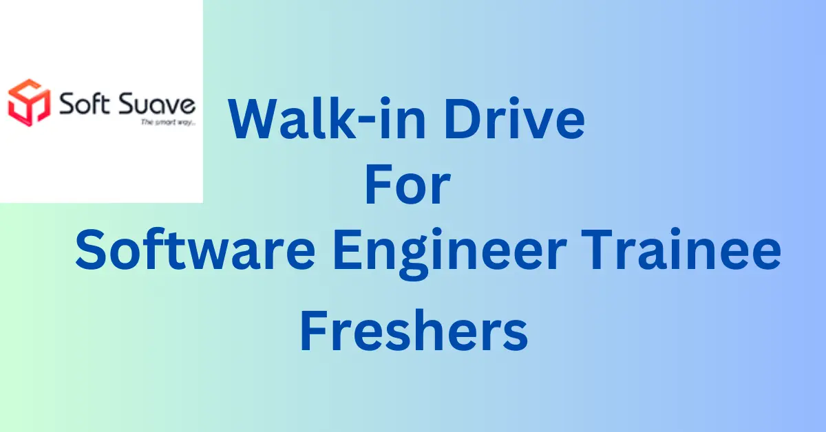 Walk-in Drive for Fresher -Software Engineer Trainee | Java/Python/C