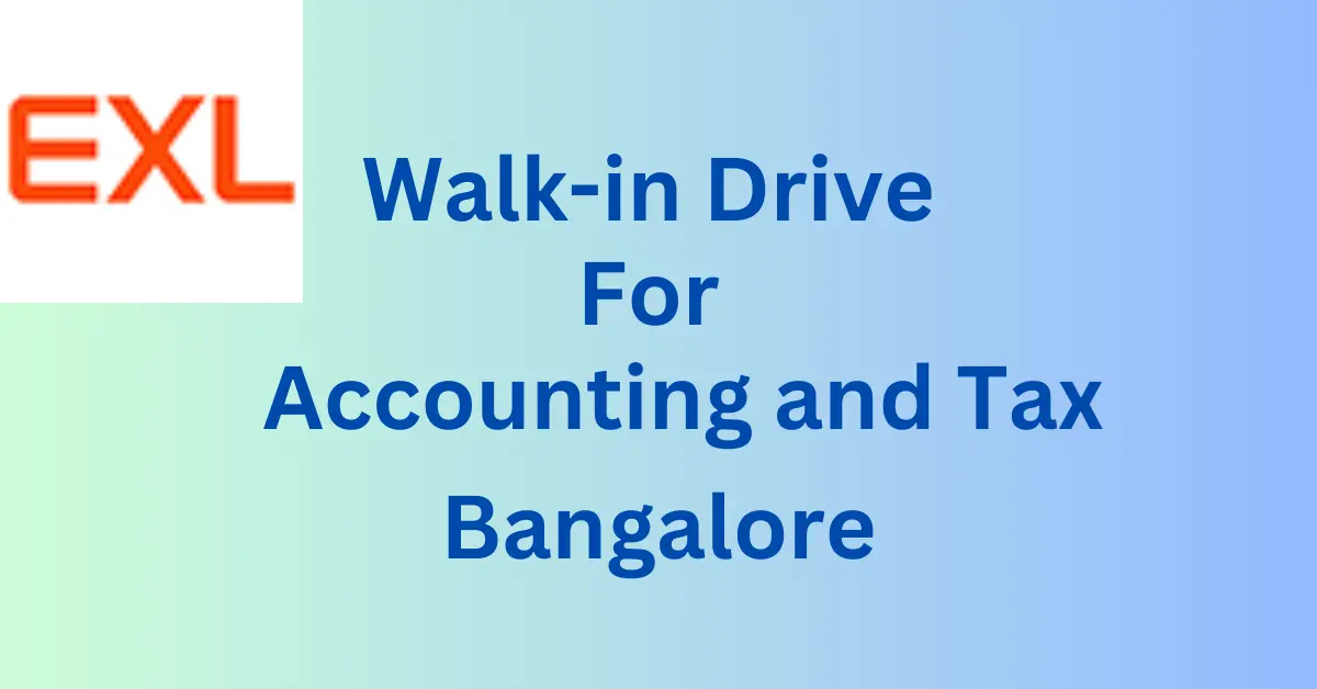 EXL - Mega WALK-IN Drive - Accounting and Tax-Bangalore